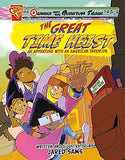 The Great Time Heist!: An Adventure With an American Inventor (Qianna and the Quantum Train)