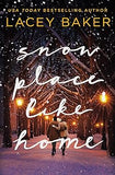 Snow Place Like Home: A Christmas Novel