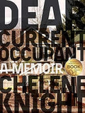 Dear Current Occupant: A Memoir