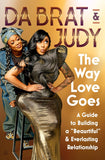 The Way Love Goes: A Guide to Building a "Beaurtiful" and Everlasting Relationship