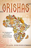 Orishas: An Introduction to African Spirituality and Yoruba Religion (paperback)