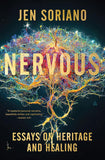 Nervous: Essays on Heritage and Healing