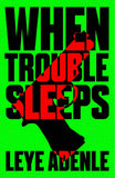 When Trouble Sleeps (Amaka Thriller, 2)