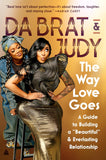 The Way Love Goes: A Guide to Building a "Beaurtiful" and Everlasting Relationship