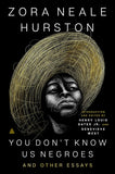You Don't Know Us Negroes and Other Essays