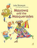 Mayowa and the Masquerades (hardcover)