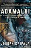 Adamalui: A Survivor's Journey from Civil Wars in Africa to Life in America