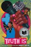 Truth Is: A Novel in Verse