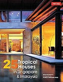 25 Tropical Houses in Singapore and Malaysia