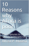 10 Reasons why Africa is poor: The scriptures to be read by politicians too