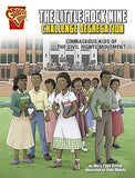 The Little Rock Nine Challenge Segregation: Courageous Kids of the Civil Rights Movement