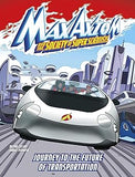 Journey to the Future of Transportation (Max Axiom and the Society of Super Scientists)