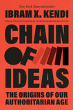 Chain of Ideas: The Origins of Our Authoritarian Age