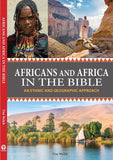 Africans and Africa in the Bible (Expanded Version): An Ethnic and Geographic Approach