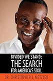 Divided We Stand: The Search for America's Soul