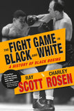 The Fight Game in Black and White: A History of Black Boxing