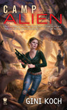 Camp Alien (Alien Novels, 13)