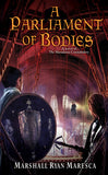 A Parliament of Bodies (Book Three in Maradaine Constabulary Series)