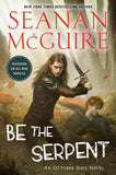 Be the Serpent (October Daye, 16)