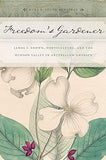 Freedom’s Gardener: James F. Brown, Horticulture, and the Hudson Valley in Antebellum America