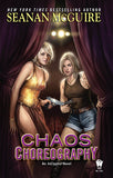 Chaos Choreography( InCryptid series, 5)