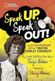 Speak Up, Speak Out!: The Extraordinary Life of Fighting Shirley Chisholm