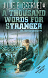A Thousand Words for Stranger (Book 1-Trade Pact Universe)