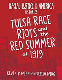 Tulsa Race Riots and the Red Summer of 1919 (Racial Justice in America: Histories)