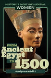 From Ancient Egypt to 1500: Hatshepsut to Isabella I (History's Most Influential Women)