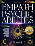 EMPATH AND PSYCHIC ABILITIES: 3 BOOKS IN 1|The Complete Guide For Highly Sensitive People To Thrive & Develop Inner Powers Such As Intuition,Clairvoyance,& Telepathy|Includes: Shadow Work Journal Book