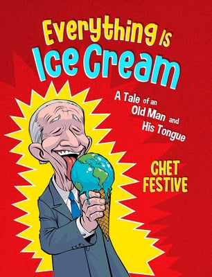 Everything Is Ice Cream: A Tale of an Old Man and His Tongue