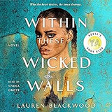 Within These Wicked Walls: A Novel