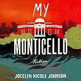 My Monticello: Fiction