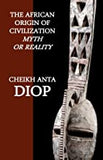 The African Origin of Civilization: Myth or Reality (Hardcopy)