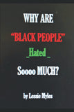 WHY ARE BLACK PEOPLE "HATED" SOOOO MUCH?