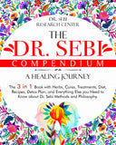 The Dr. Sebi Compendium - A Healing Journey: The 3 In 1 Book With Herbs, Cures, Treatments, Diet, Recipes, Detox Plan, And Everything Else You Need