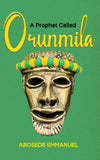 A prophet called Orunmila (Paperback)
