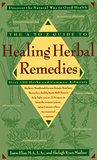 The A-Z Guide to Healing Herbal Remedies: Over 100 Herbs and Common Ailments