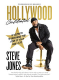 Hollywood Confidential: 12 Secrets to Becoming the Star of Your Own Life