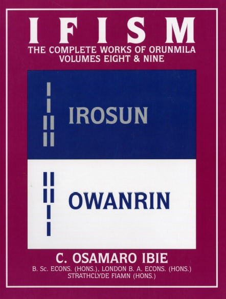 Ifism : The Complete Works of Orunmila, Volumes 8 & 9