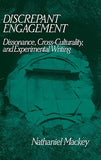 Discrepant Engagement: Dissonance, Cross-Culturality, and Experimental Writing (First Edition, First)