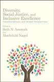 Diversity, Social Justice, and Inclusive Excellence: Transdisciplinary and Global Perspectives