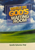 While In God's Waiting Room
