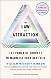 The Law of Attraction: The Power of Thought to Manifest Your Best Life