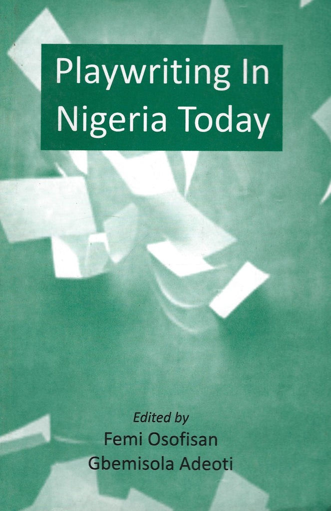 PLAYWRITING IN NIGERIA TODAY