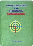 YORUBA PROVERBS AND PHILOSOPHY