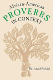 African-American Proverbs in Context (Publications of the American Folklore Society. New Series