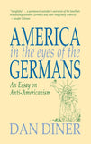 America in the Eyes of the Germans: An Essay on Anti-Americanism (English)