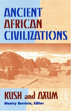 Ancient African Civilizations: Kush and Axum (Updated and Expanded)