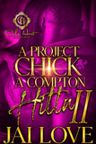 A Project Chick & A Compton Hitta 2: The Finale